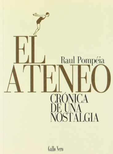 Beispielbild fr EL ATENEO. CRONICA DE UNA NOSTALGIA zum Verkauf von Antrtica