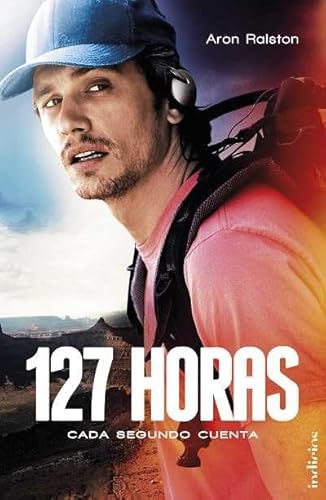 9788493795436: 127 horas / 127 Hours: Between a Rock and a Hard Place