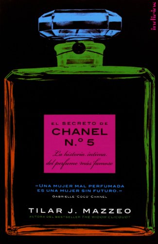 Stock image for EL secreto de Chanel Nº 5: La historia ntima del perfume más famoso (Spanish Edition) for sale by Half Price Books Inc.