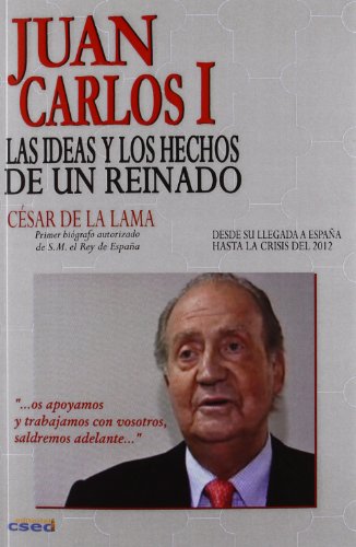 Stock image for JUAN CARLOS I. LAS IDEAS Y LOS HECHOS for sale by Agapea Libros