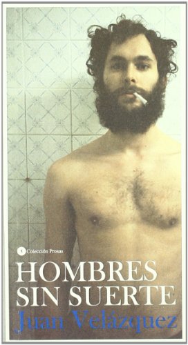 Stock image for Hombres sin suerte Velazquez, Juan for sale by Iridium_Books