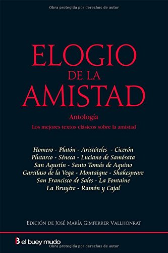 9788493804060: Elogio De La Amistad (Ensayo)