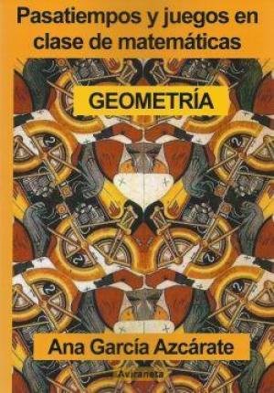 9788493804756: Pasatiempos Y Juegos En Clase De Matemticas. Geometra