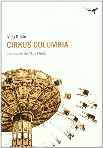 Beispielbild fr CIRKUS COLUMBIA zum Verkauf von Siglo Actual libros