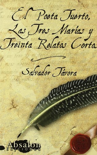 Imagen de archivo de EL POETA TUERTO, LAS TRES MARAS Y TREINTA RELATOS CORTOS a la venta por Zilis Select Books
