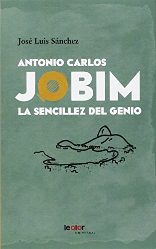 9788493808136: Antonio Carlos Jobim: la sencillez del genio