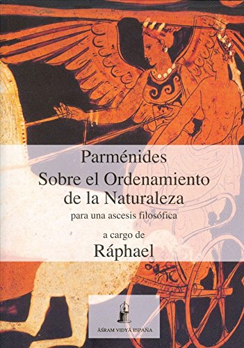 Imagen de archivo de PARMNIDES SOBRE EL ORDENAMIENTO DE LA NATURALEZA: PARA UNA ASCESIS FILOSFICA a la venta por KALAMO LIBROS, S.L.