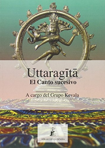 Imagen de archivo de UTTARAGITA: EL CANTO SUCESIVO a la venta por KALAMO LIBROS, S.L.