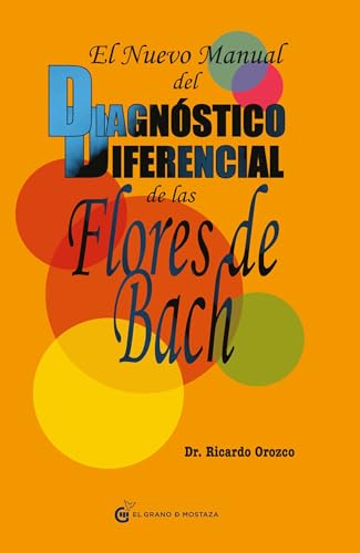9788493809164: El nuevo manual del diagnstico diferencial de las Flores de Bach