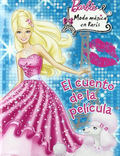 BARBIE MODA MAGICA EN PARIS CUENTO (9788493811037) by Agapea