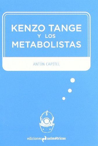 9788493811525: Kenzo Tange y los metabolistas