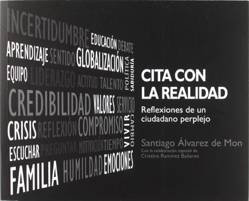 Imagen de archivo de CITA CON LA REALIDA. REFLEXIONES DE UN CIUDADANO PERPLEJO (ENSAYO) a la venta por La Casa de los Libros