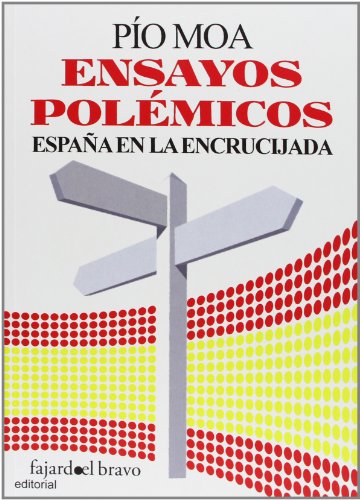 Beispielbild fr ENSAYOS POLEMICOS/ESPAA EN LA ENCRUCIJADA zum Verkauf von Hilando Libros