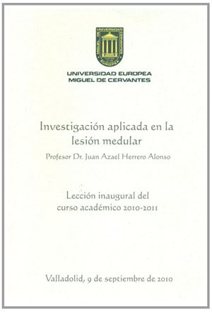 Imagen de archivo de Investigacin aplicada en la lesin medular. Leccin inaugural del curso acadmico 2010-2011. a la venta por AG Library