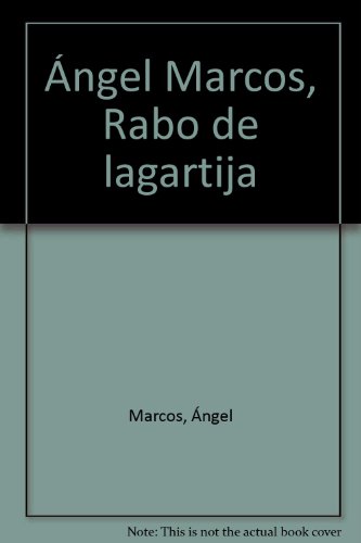 9788493822941: ngel Marcos, Rabo de lagartija