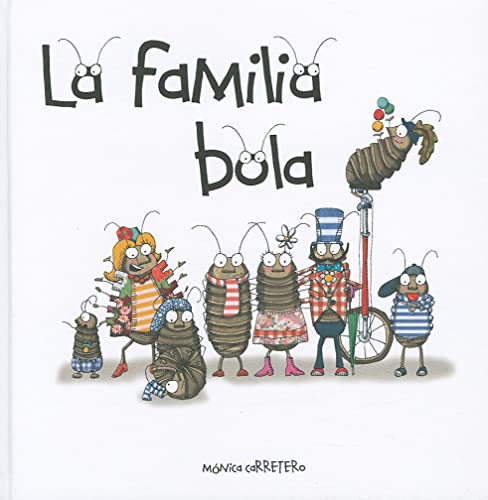 9788493824044: La familia Bola (Roly-Polies) (Artistas Mini-Animalistas)