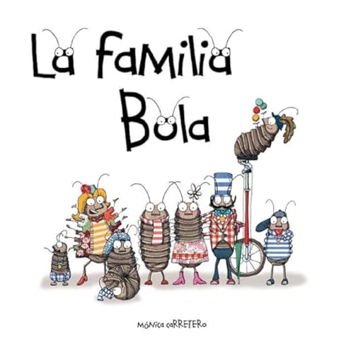 Stock image for La familia Bola (Roly-Polies) (Artistas Mini-Animalistas) (Spanish Edition) for sale by HPB-Ruby