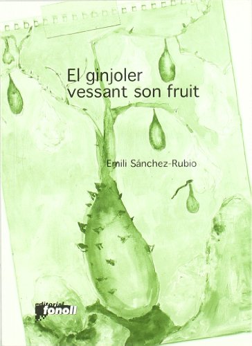 Stock image for El ginjoler vessant son fruit: Premi de poesia Joan Juch per a Joves Escriptors 2010 for sale by AG Library