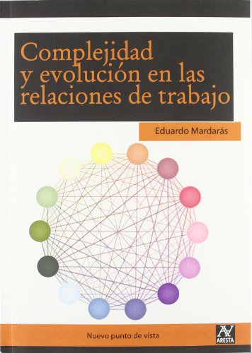 COMPLEJIDAD Y EVOLUCIÓN EN LAS RELACIONES DE TRABAJO