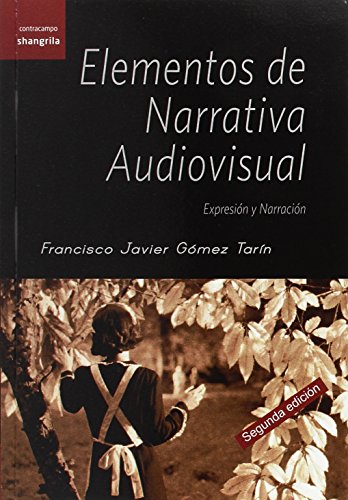 Imagen de archivo de Elememtos de narrativa audiovisual : expresin y narracin a la venta por AG Library