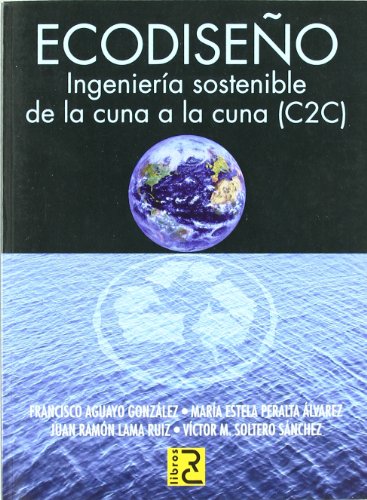 Ecodiseño. Ingenieria sostenible de la cuna a la cuna. (C2C)