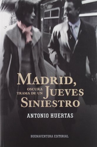 Beispielbild fr Madrid, Oscura Trama de Un Jueves Siniestro zum Verkauf von Hamelyn