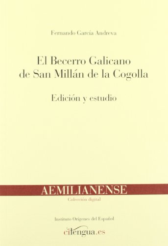 Imagen de archivo de EL BECERRO GALICANO DE SAN MILLAN DE LA COGOLLA. EDICION Y ESTUDIO a la venta por Prtico [Portico]