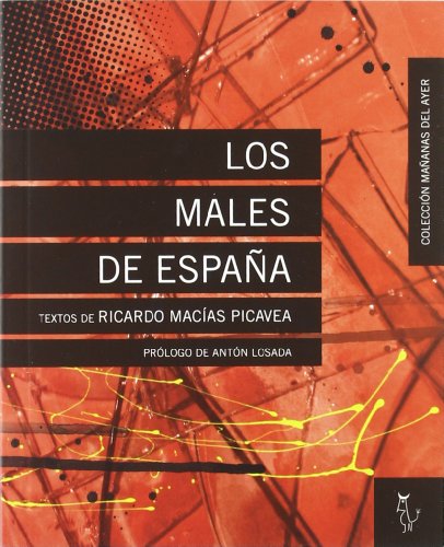 Imagen de archivo de Los males de Espaa : seleccin de textos (Maanas Del Ayer, Band 2) a la venta por medimops