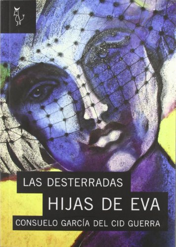 9788493840792: LAS DESTERRADAS HIJAS DE EVA (ALGON)