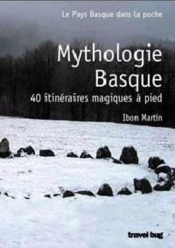 Stock image for Mythologie Basque - 40 Randonnes Magiques a Pied for sale by medimops