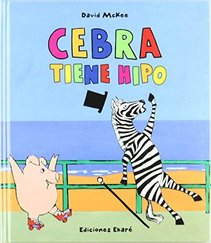 9788493842987: Cebra tiene hipo (Spanish Edition)