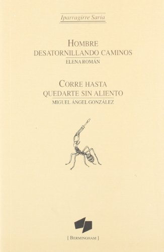 9788493844554: Hombre desatornillando tornillos/ corre hasta quedarte sin aliento (Noray (bermingham))