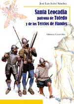 Imagen de archivo de Santa Leocadia, Patrona de Toledo y de los Tercios de Flandes a la venta por Hamelyn