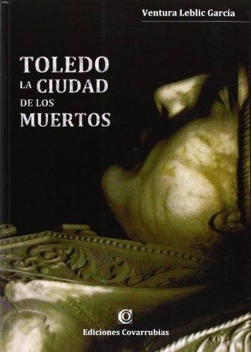Beispielbild fr Toledo: La ciudad de los muertos zum Verkauf von Iridium_Books