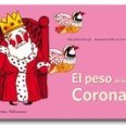 Imagen de archivo de PESO DE LA CORONA (CUENTOS SABROSOS) a la venta por Antrtica