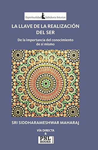 Beispielbild fr LA LLAVE DE LA REALIZACIN DEL SER: De la importancia del conocimiento de s mismo (Spanish Edition) zum Verkauf von GF Books, Inc.