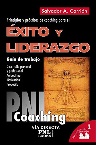 Imagen de archivo de XITO Y LIDERAZGO: Gua de trabajo: principios y prcticas de coaching para el xito y liderazgo (PNL) (Spanish Edition) a la venta por Lucky's Textbooks