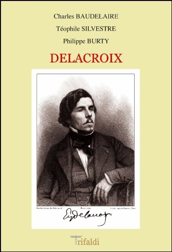 Stock image for Delacroix (Ensayo) (Spanish Edition) Baudelaire, Charles; Silvestre, for sale by Iridium_Books