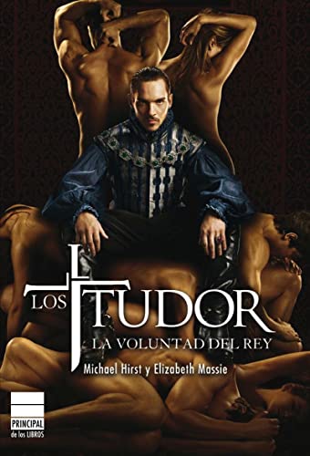 Beispielbild fr Los Tudor. La voluntad del rey zum Verkauf von Iridium_Books