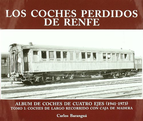 Stock image for COCHES PERDIDOS DE RENFE, LOS for sale by Librerias Prometeo y Proteo