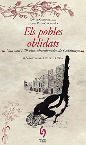 Stock image for Els pobles oblidats: una vall i 29 viles abandonades de Catalunya (La Talaia, Band 5) for sale by medimops