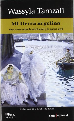 Imagen de archivo de Mi tierra argelina: Una mujer entre lTamzali, Wassyla a la venta por Iridium_Books