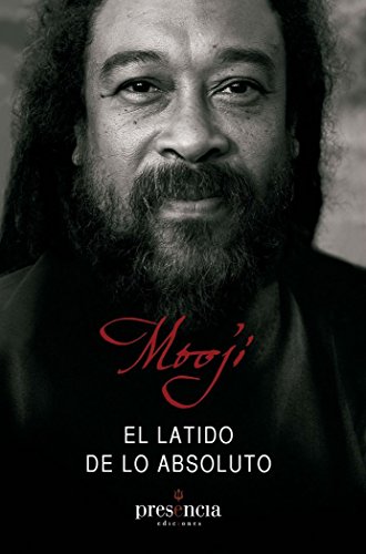 9788493883041: El latido de lo absoluto: lo manifiesto y lo no manifiesto son uno (Spanish Edition)