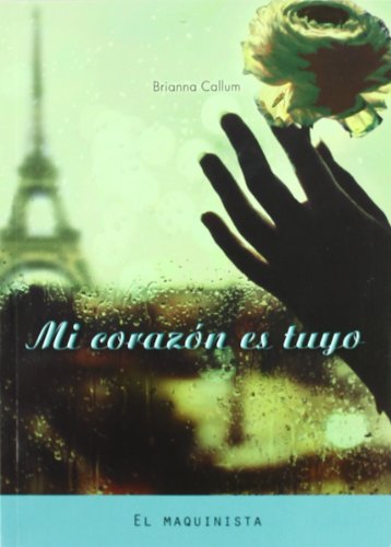 9788493889005: Mi corazon es tuyo (Romantica (el Maquinista))