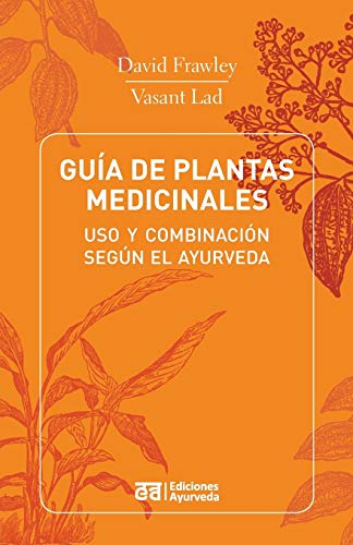 Beispielbild fr Guia de Plantas Medicinales - USO y CFrawley, David / Lad, Vasant zum Verkauf von Iridium_Books