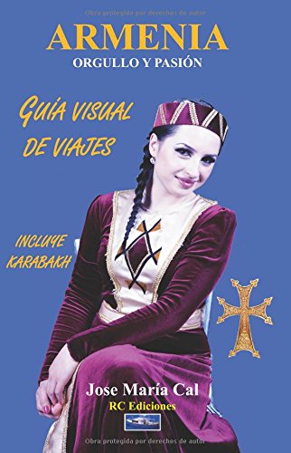 9788493897062: Armenia. Orgullo y Pasion.: Guia Visual de Viajes (Spanish Edition)