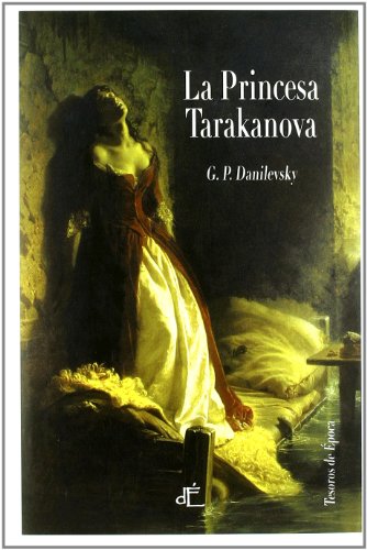 Imagen de archivo de LA PRINCESA DE TARAKANOVA a la venta por Zilis Select Books