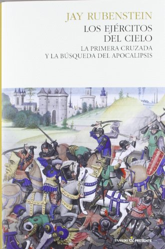 Imagen de archivo de LOS EJERCITOS DEL CIELO: La primera cruzada y la bsqueda del apocalpsis a la venta por KALAMO LIBROS, S.L.
