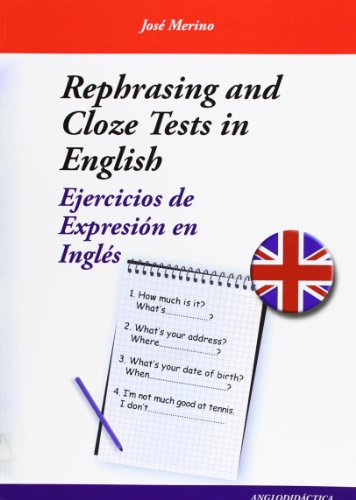 9788493916367: Rephrasing and cloze tests in English: ejercicios de expresin en ingls