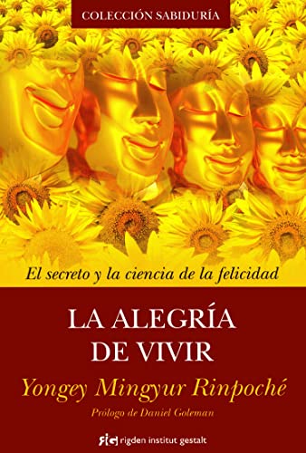 Imagen de archivo de LA ALEGRIA DE VIVIR: El secreto y la ciencia de la felicidad. a la venta por KALAMO LIBROS, S.L.